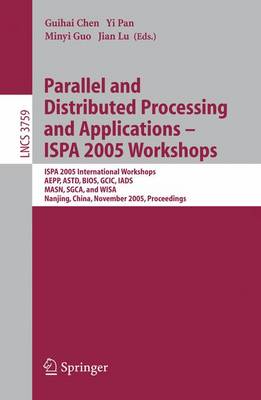 Cover of Parallel and Distributed Processing and Applications Ispa 2005 Workshops