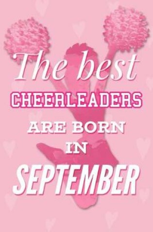 Cover of The Best Cheerleaders Are Born In September