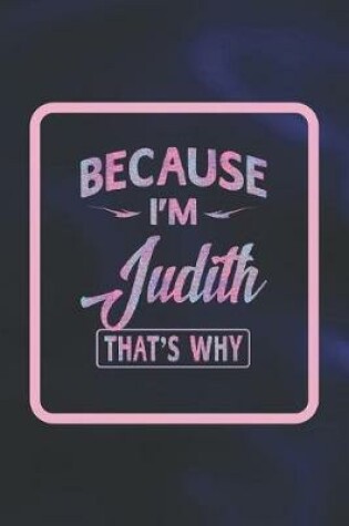 Cover of Because I'm Judith That's Why