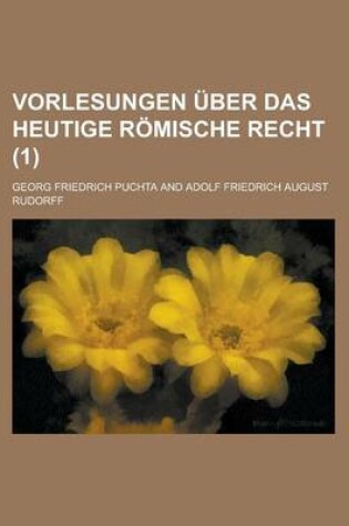 Cover of Vorlesungen Uber Das Heutige Romische Recht (1)