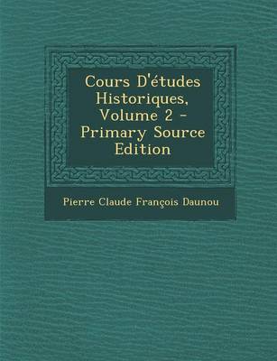 Book cover for Cours D'Etudes Historiques, Volume 2