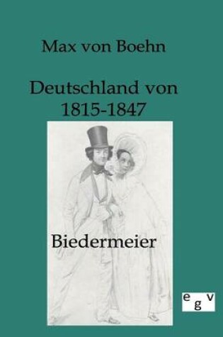 Cover of Biedermeier - Deutschland von 1815-1847