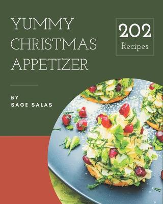 Book cover for 202 Yummy Christmas Appetizer Recipes