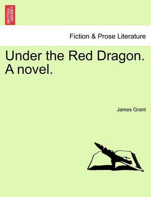 Book cover for Under the Red Dragon. a Novel. Vol. II.