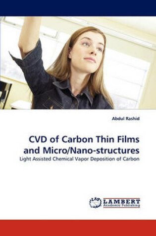 Cover of CVD of Carbon Thin Films and Micro/Nano-structures