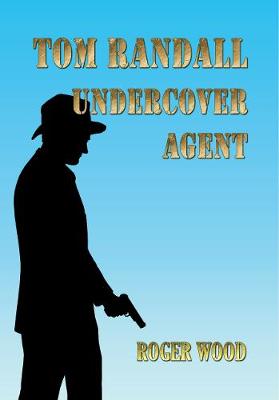 Book cover for Tom Randall Undercover Agent