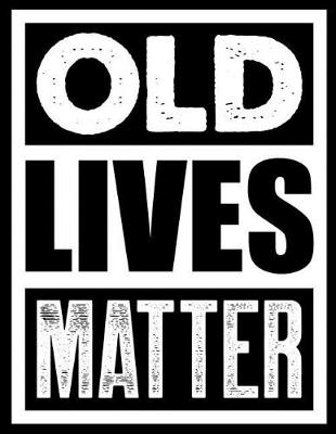 Book cover for Old lives matter