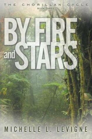 Cover of By Fire and Stars