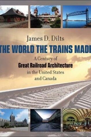 Cover of The World the Trains Made