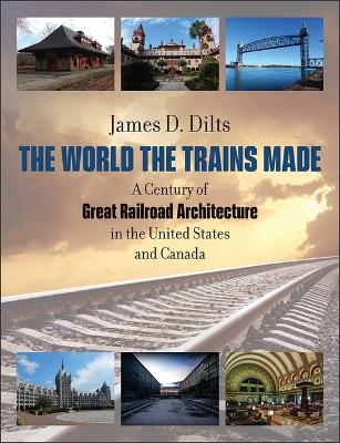 Book cover for The World the Trains Made