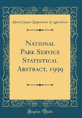 Book cover for National Park Service Statistical Abstract, 1999 (Classic Reprint)