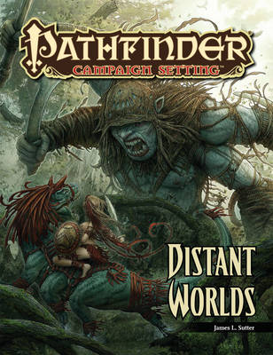 Book cover for Pathfinder Campaign Setting: Distant Worlds