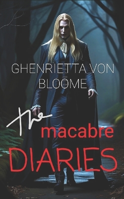 Book cover for The MACABRE DIARIES