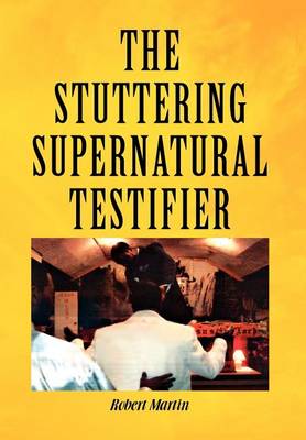 Book cover for The Stuttering Supernatural Testifier