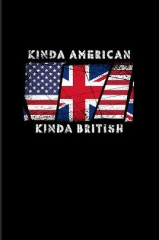 Cover of Kinda American Kinda British