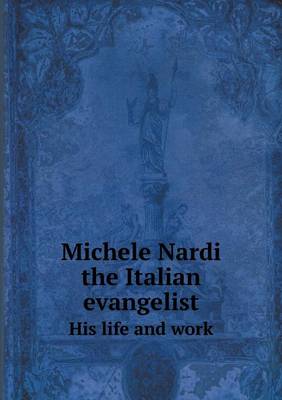 Book cover for Michele Nardi the Italian evangelist His life and work