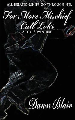 Book cover for For More Mischief, Call Loki