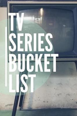 Book cover for TV Series Bucket List