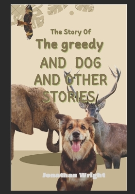 Book cover for The Greedy Dog and Other Stories(for Kids)