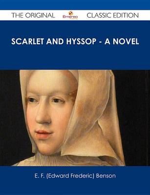 Book cover for Scarlet and Hyssop - A Novel - The Original Classic Edition