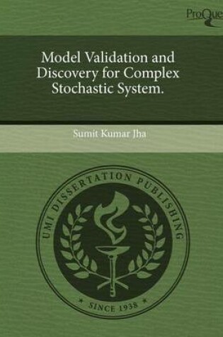 Cover of Model Validation and Discovery for Complex Stochastic System