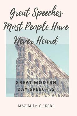 Book cover for Great Speeches Most People Have Never Heard