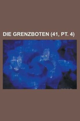 Cover of Die Grenzboten (41, PT. 4)