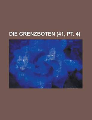 Book cover for Die Grenzboten (41, PT. 4)