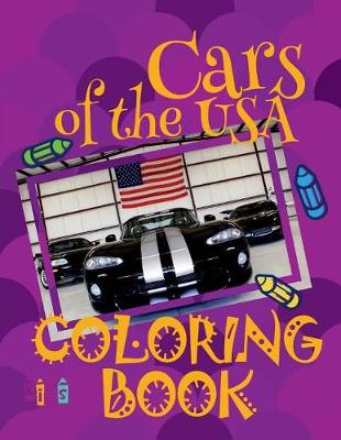 Cover of &#9996; Cars of the USA &#9998; Car Coloring Book for Boys &#9998; Coloring Book Kindergarten &#9997; (Coloring Book Mini) 2017 Coloring Book