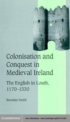 Book cover for Colonisation and Conquest in Medieval Ireland