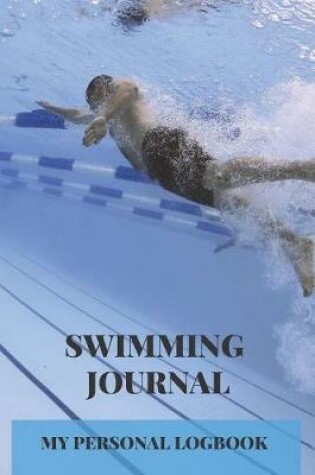 Cover of Swimming Journal My Personal Logbook