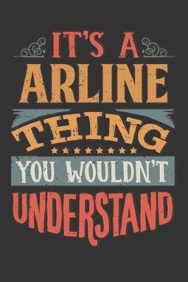 Book cover for Its A Arline Thing You Wouldnt Understand