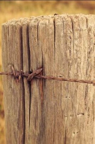 Cover of Weathered Wooden Fence Post Journal