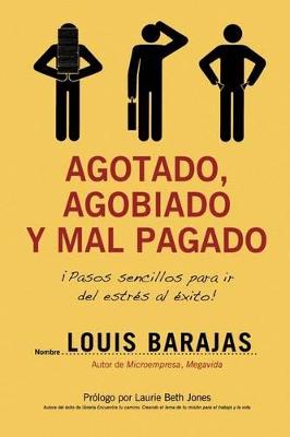 Book cover for Agotado, agobiado y mal pagado