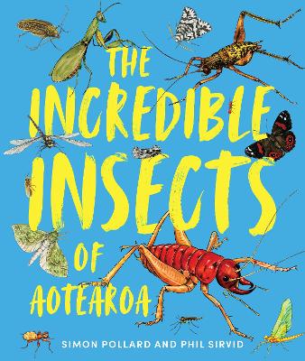 Book cover for The Incredible Insects of Aotearoa