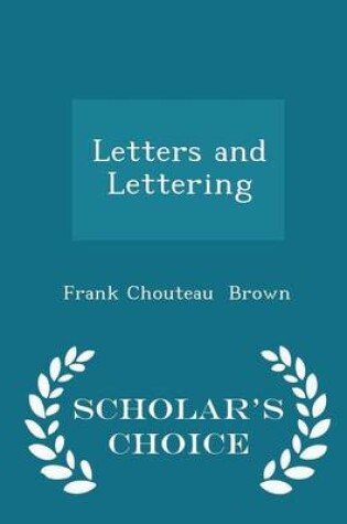 Cover of Letters and Lettering - Scholar's Choice Edition