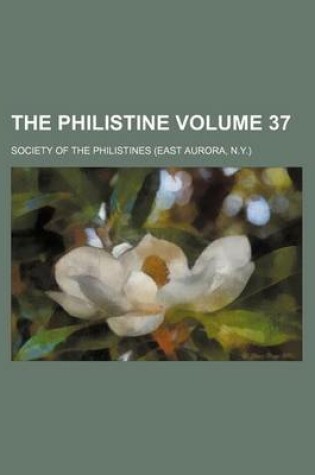 Cover of The Philistine Volume 37