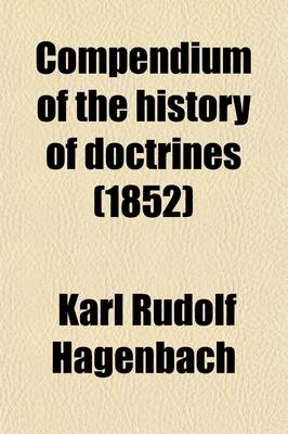 Book cover for Compendium of the History of Doctrines (Volume 2)