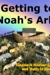Book cover for Getting to Noah's Ark