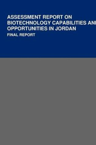 Cover of Assessment Report on Biotechnology Capabilities and Opportunities in Jordan