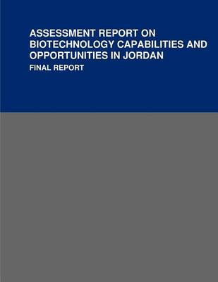 Book cover for Assessment Report on Biotechnology Capabilities and Opportunities in Jordan