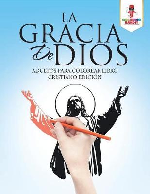 Book cover for La Gracia De Dios