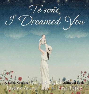 Book cover for I Dreamed You / Te soñe