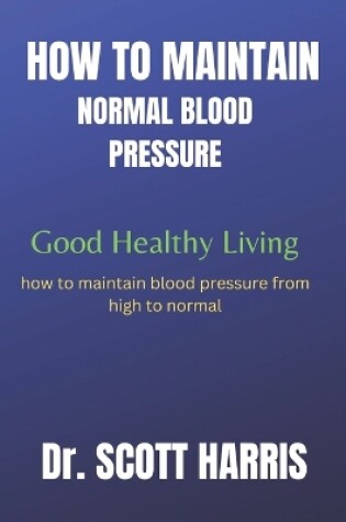 Cover of How to Maintain Normal Blood Pressure
