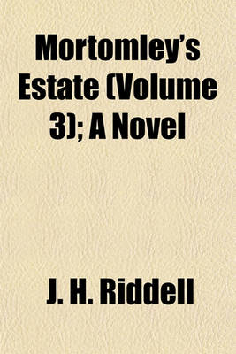 Book cover for Mortomley's Estate (Volume 3); A Novel