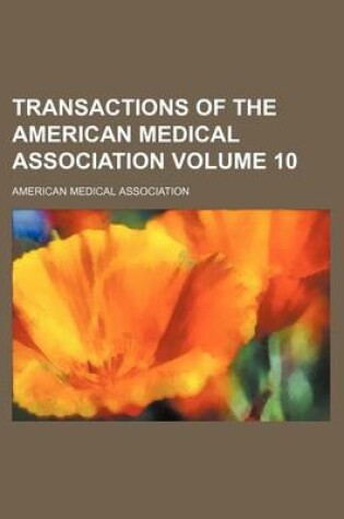 Cover of Transactions of the American Medical Association Volume 10