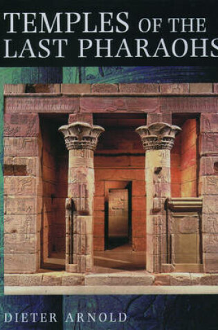 Cover of Temples of the Last Pharaohs