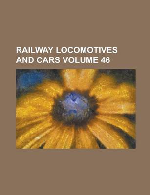 Book cover for Railway Locomotives and Cars Volume 46