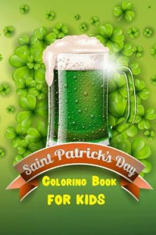 Cover of Saint Patrick's day Coloring Book For Kids