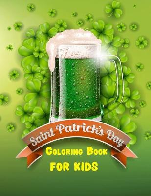 Cover of Saint Patrick's day Coloring Book For Kids
